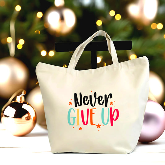 Never Give Up Tote Bag – Motivational Canvas Tote – Positive Quote Large Shopper – Inspirational Gift